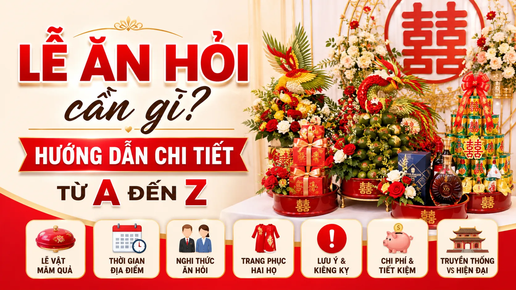 Lễ ăn hỏi cần gì? Hướng dẫn chi tiết từ A đến Z