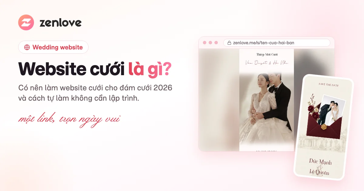 Website Cưới Là Gì? Có Nên Làm Website Cưới Cho Đám Cưới 2026? Website Cưới Là Gì? Có Nên Làm Website Cưới Cho Đám Cưới 2026?